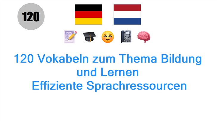 120 Vokabeln zum Thema Bildung und Lernen: Effiziente Sprachressourcen